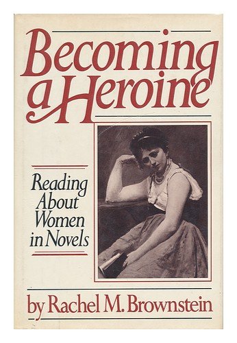 Stock image for Becoming a Heroine for sale by Pomfret Street Books