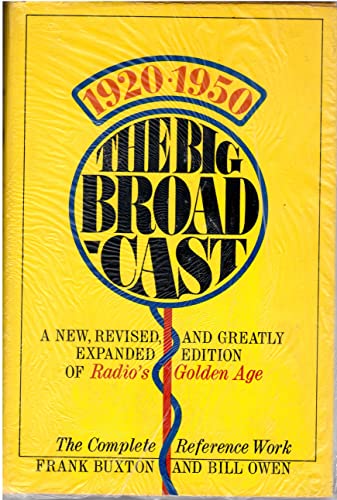 Stock image for The Big Broadcast: 1920 - 1950 for sale by Wonder Book