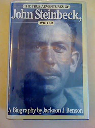 9780670166855: The True Adventures of John Steinbeck, Writer