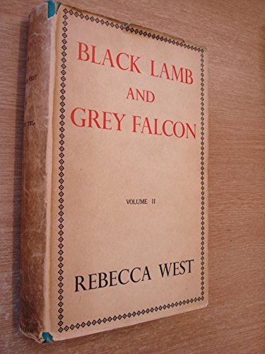 9780670171910: Black Lamb and Grey Falcon. The Record of a Journey Through Yugoslavia in 1937. Vol. II