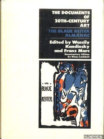 The Documents of 20th-Century Art: The Blaue Reiter Almanac {New Documentary Edition Edited and w...