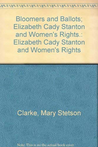 Beispielbild fr Bloomers and Ballots - Elizabeth Cady Stanton and Women's Rights zum Verkauf von General Eclectic Books