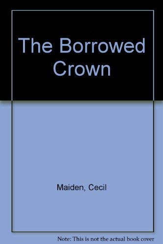 The Borrowed Crown