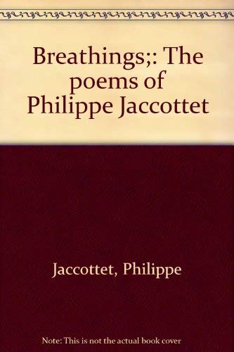 9780670188680: Title: Breathings The poems of Philippe Jaccottet