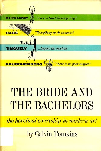 9780670189199: THE BRIDE AND THE BACHELORS: THE HERETICAL COURTSHIP IN MODERN ART.