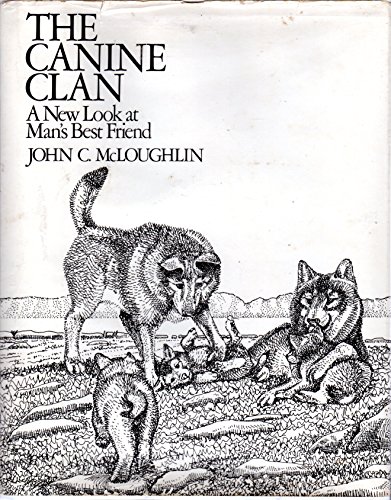 Imagen de archivo de The Canine Clan: A New Look at Man's Best Friend a la venta por Ergodebooks