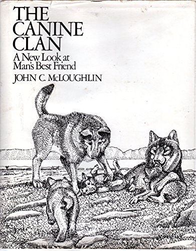 The Canine Clan: A New Look at Man's Best Friend