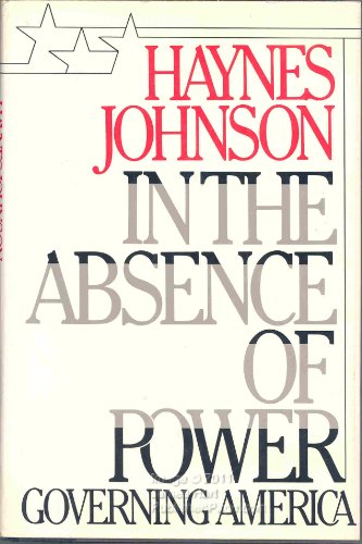 9780670205486: In the Absence of Power: Governing America