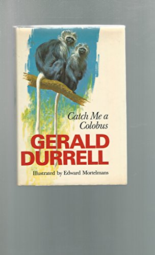 Stock image for Catch Me a Colobus for sale by ThriftBooks-Dallas