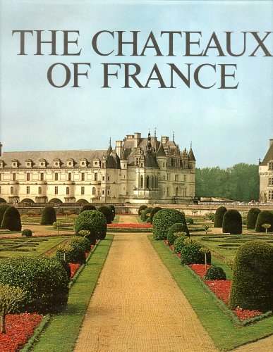 Stock image for Chateaux of France for sale by ThriftBooks-Dallas