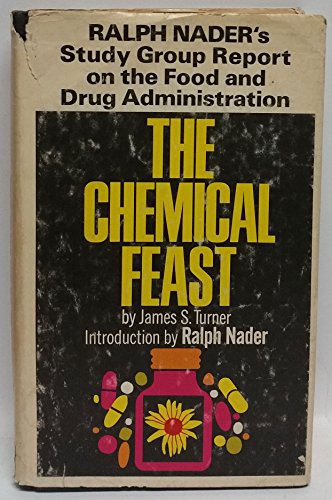 9780670214280: The Chemical Feast: The Ralph Nader Study Group Report on Food Protection and the Food and Drug Administration by James S. Turner (1970-07-01)