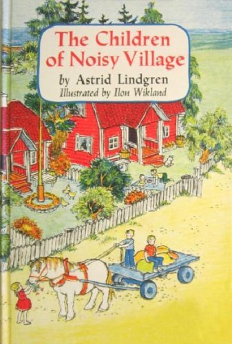 9780670216758: The Children of Noisy Village: 2 by Astrid Lindgren (1962-10-05)