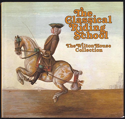 9780670225095: The classical riding school: The Wilton House collection