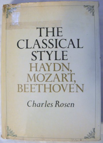 Stock image for Classical Style : Haydn, Mozart, Beethoven for sale by Better World Books