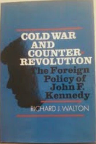 Beispielbild fr Cold war and counterrevolution : The Foreign Policy of John F. Kennedy zum Verkauf von Wonder Book