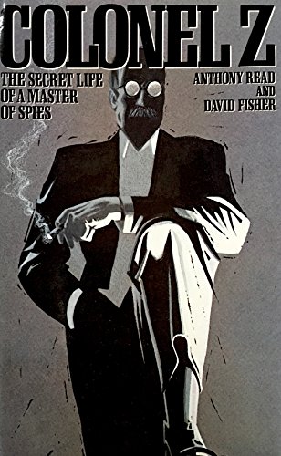 Stock image for Colonel Z : The Secret Life of a Master of Spies for sale by Better World Books: West