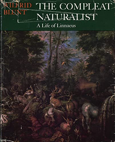 Stock image for The Compleat Naturalist, A Life of Linnaeus for sale by Jane Atwood