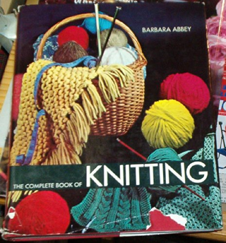 Stock image for The Complete Book of Knitting for sale by Bearly Read Books