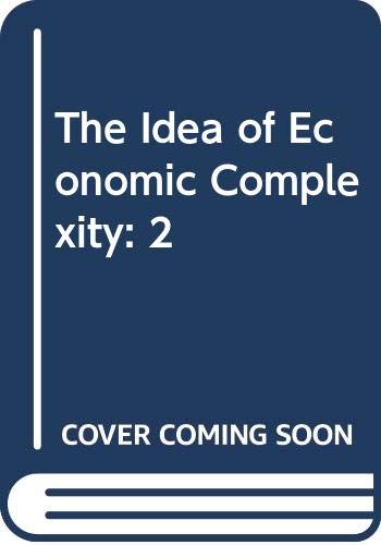 Imagen de archivo de THE IDEA OF ECONOMIC COMPLEXITY a la venta por E.R. Bosson, Books