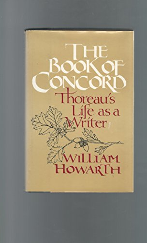 Stock image for The Book of Concord Thoreau's Life as a Writer for sale by Retlok's Bookstore