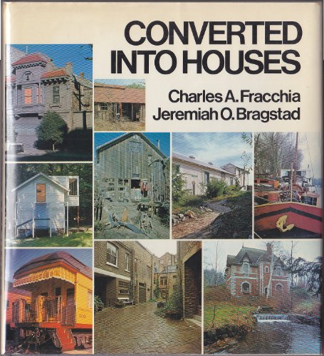 9780670239979: Converted into Houses (A Studio Book) by Charles A. Fracchia (1976-11-19)