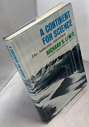 9780670240012: A CONTINENT FOR SCIENCE: THE ANTARCTIC ADVENTURE