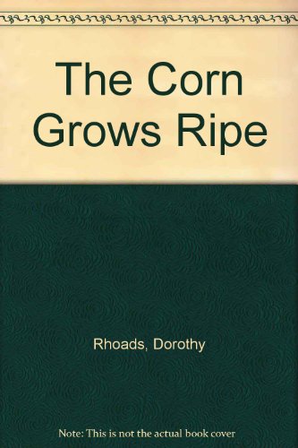 9780670241675: Corn Grows Ripe