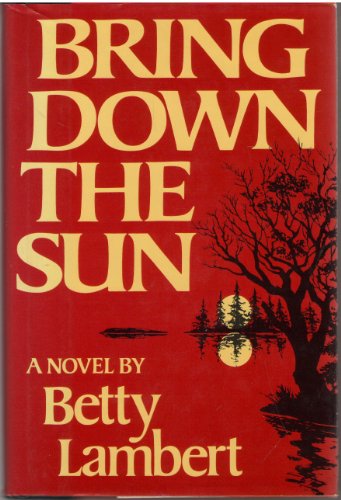 Beispielbild fr Bring Down the Sun ; [original title: Crossings] zum Verkauf von Tony Power, Books