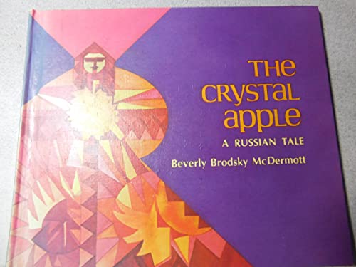 9780670250523: The Crystal Apple; A Russian Tale.