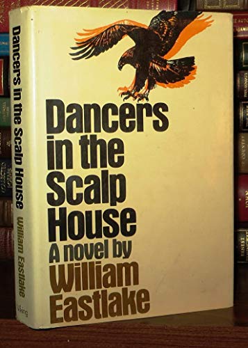 Beispielbild fr DANCERS IN THE SCALP HOUSE zum Verkauf von Ziebarth Books