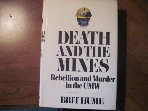Beispielbild fr Death and the Mines; Rebellion and Murder in the United Mine Workers zum Verkauf von Better World Books