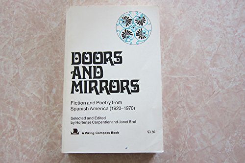 Beispielbild fr Doors and Mirrors : Fiction and Poetry from Spanish America, 1920-1970 zum Verkauf von Better World Books