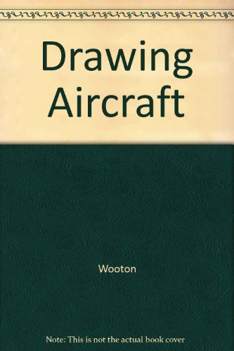 Drawing Aircraft: 2 (9780670283019) by Wooton