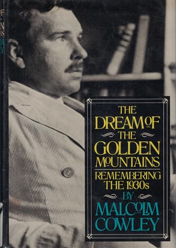 Imagen de archivo de The Dream of the Golden Mountains: Remembering the 1930s a la venta por Wonder Book