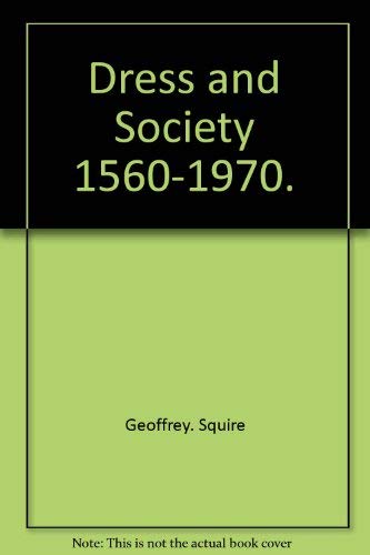 Beispielbild fr Dress and Society, 1560-1970 zum Verkauf von Better World Books