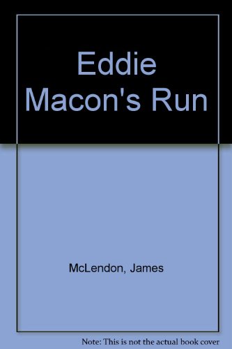 EDDIE MACON'S RUN