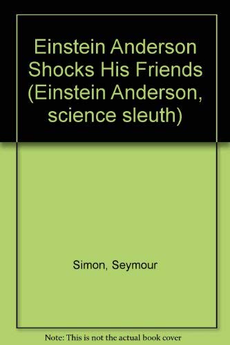 9780670290703: Einstein Anderson Shocks His Friends: 2 (Einstein Anderson, science sleuth)