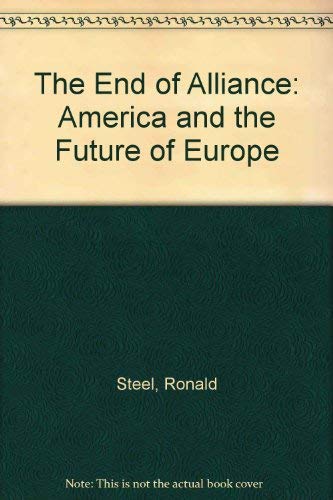 Stock image for The End of Alliance: America and the Future of Europe for sale by SmarterRat Books