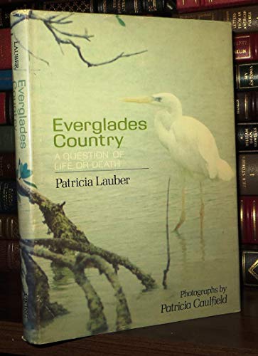 Everglades Country: A Question Of Life Or Death.