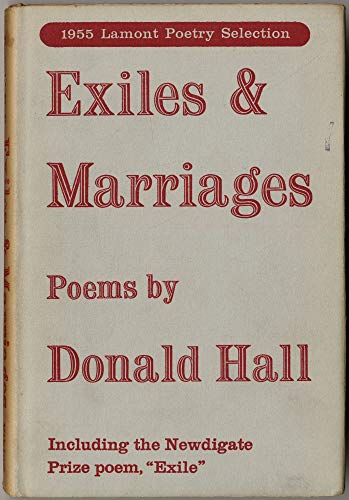 Exiles and Marriage: Poems (9780670301027) by Hall, Donald