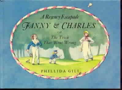 Stock image for Fanny & Charles; A Regency Escapade or, The Trick That Went Wrong for sale by Alf Books