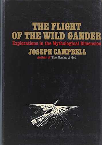 9780670318346: Flight of the Wild Gander: Exploration in the Mythological Dimension