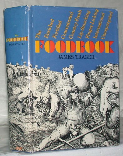 Stock image for The Enriched, Fortified, Concentrated, Country-fresh, Lip-smacking, Finger-licking, International, Unexpurgated Foodbook for sale by Books of the Smoky Mountains