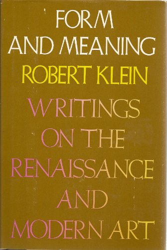 Imagen de archivo de Form and Meaning: Writings on the Renaissance and Modern Art a la venta por Amazing Books Pittsburgh