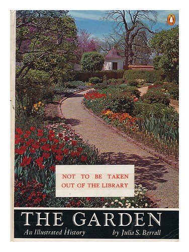 Imagen de archivo de The Garden: An Illustrated History a la venta por Sessions Book Sales