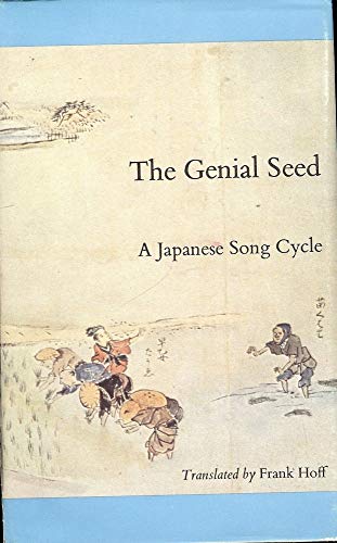 Beispielbild fr The Genial Seed: A Japanese Song Cycle zum Verkauf von HPB-Ruby