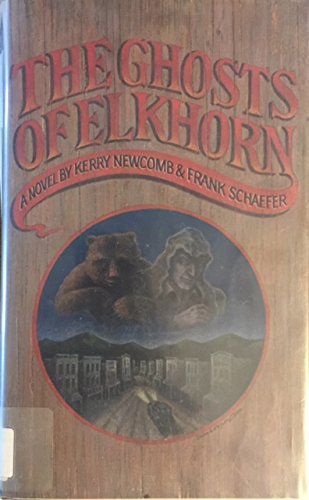 Beispielbild fr The Ghosts of Elkhorn zum Verkauf von Better World Books: West