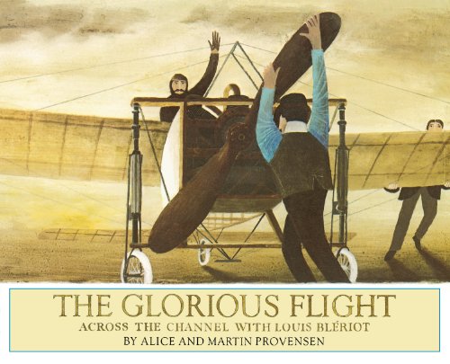 Beispielbild fr The Glorious Flight : Across the Channel with Louis Bleriot zum Verkauf von Better World Books