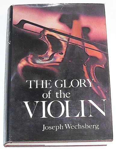 Beispielbild fr The Glory of the Violin zum Verkauf von Better World Books