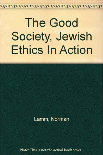 Beispielbild fr The Good Society: Jewish Ethics in Action zum Verkauf von ThriftBooks-Atlanta